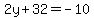 +2y%2B32+=+-10