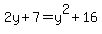 +2y%2B7+=+y%5E2+%2B+16+