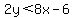 +2y%3C8x+-6