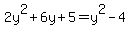 +2y%5E2%2B6y%2B5+=+y%5E2-4+