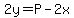+2y+=+P+-+2x+