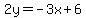 +2y++=+-3x%2B6