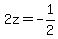 +2z=+-1%2F2