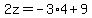 +2z+=+-3%2A4+%2B+9+