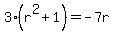 +3%28r%5E2+%2B+1%29+=+-7r
