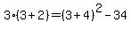 +3%2A%28+3+%2B+2+%29+=+%28+3+%2B+4+%29%5E2+-+34++