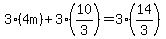 +3%2A%28+4m+%29+%2B+3%2A%28+10%2F3+%29+=+3%2A%28+14%2F3+%29+