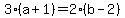 +3%2A%28+a+%2B+1+%29++=+2%2A%28+b+-+2+%29+