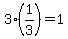 +3%2A%281%2F3%29+=+1+