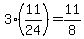 +3%2A%2811%2F24%29+=+11%2F8+