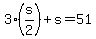 \"+3%2A%28s%2F2%29+%2B+s+=+51+\"