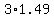 +3%2A1.49+