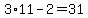 +3%2A11+-+2+=+31+