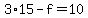 +3%2A15+-+f+=+10+