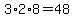 +3%2A2%2A8+=+48+