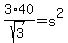 +3%2A40%2Fsqrt%283%29+=+s%5E2+