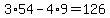 +3%2A54+-+4%2A9=+126+