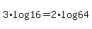 +3%2Alog%2816%29+=+2%2Alog%2864%29+