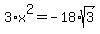 +3%2Ax%5E2+=+-18%2Asqrt%283%29+