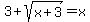 +3%2Bsqrt%28x%2B3%29=x