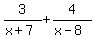 +3%2F%28x%2B7%29+%2B+4%2F%28x-8%29+