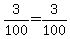 +3%2F100+=+3%2F100+
