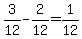 +3%2F12+-+2%2F12+=+1%2F12+