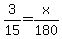 +3%2F15+=+x%2F180+