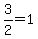 +3%2F2+=+1+