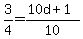 +3%2F4=%2810d%2B1%29%2F10