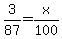 +3%2F87+=+x%2F100+