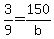 +3%2F9+=+150%2Fb+