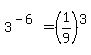 +3%5E%28-6%29+=+%281%2F9%29%5E3+