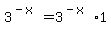 +3%5E%28-x%29+=+3%5E%28-x%29+%2A+1++