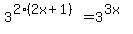 +3%5E%282%282x%2B1%29%29+=+3%5E%283x%29+