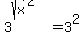 +3%5E%28sqrt%28x%29%5E2%29+=+3%5E2+