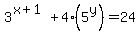 +3%5E%28x%2B1%29+%2B+4%285%5Ey%29+=+24+