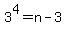 +3%5E4+=+n-3+
