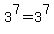 +3%5E7+=+3%5E7+