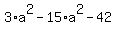 +3+%2A+a%5E2+-+15+%2A+a%5E2+-+42