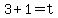 +3+%2B+1+=+t+