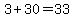 +3+%2B+30+=+33+