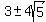 +3+%2B-+4sqrt%285%29+