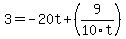 +3+=+-20t+%2B+%28+9%2F10t+%29+