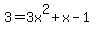 +3+=+3x%5E2+%2B+x+-+1+