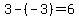 +3+-%28-3%29+=+6+