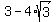 +3+-+4%2Asqrt%283%29+