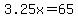 +3.25x+=+65+