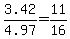 +3.42%2F4.97+=+11%2F16+