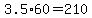 +3.5%2A60+=+210+